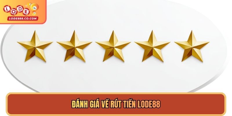 Đánh giá về Rút tiền Lode88