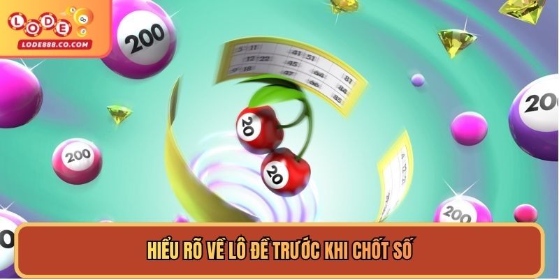 Hiểu rõ về lô đề trước khi chốt số